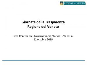 Giornata della Trasparenza Regione del Veneto Sala Conferenze