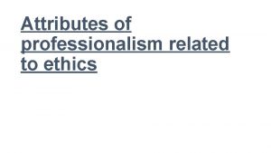 Attributes of professionalism