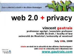 web 2 0 privacy vincent gautrais professeur agrg