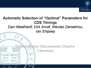 Automatic Selection of Optimal Parameters for CDS Timings