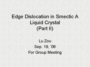 Edge Dislocation in Smectic A Liquid Crystal Part