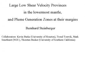 Low shear velocity provinces