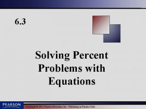6 3 Solving Percent Problems with Equations Copyright