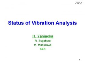 July 06 10 H Yamaoka Status of Vibration