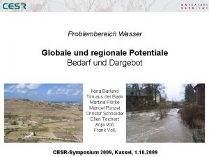 Problembereich Wasser Globale und regionale Potentiale Bedarf und