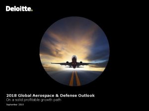 Deloitte global aerospace and defense industry outlook