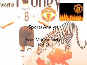 Sports Analyst Sean Van Wambeke 10 7 09