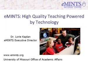 e MINTS High Quality Teaching Powered by Technology