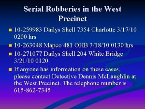 Serial Robberies in the West Precinct 10 259983