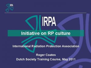 Initiative on RP culture International Radiation Protection Association