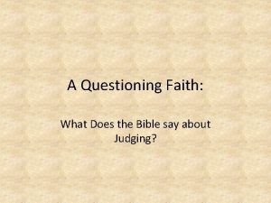 What does the bible say about questioning someone's faith
