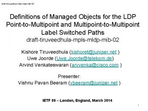 drafttiruveedhulamplsmldpmib02 Definitions of Managed Objects for the LDP