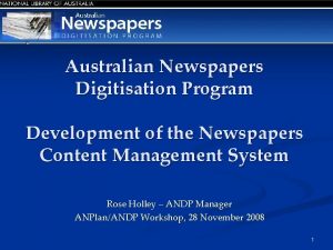 Australian Newspapers Digitisation Program Development of the Newspapers