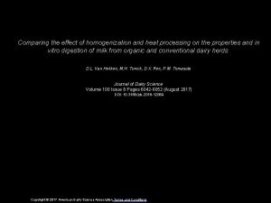 Comparing the effect of homogenization and heat processing