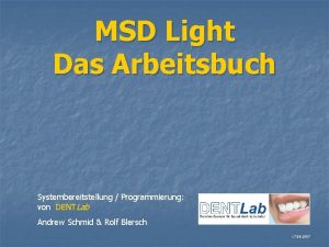 MSD Light Das Arbeitsbuch Systembereitstellung Programmierung von DENTLab