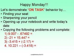 Happy Monday Lets demonstrate ON TASK behavior by