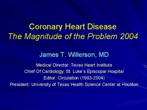 Coronary Heart Disease The Magnitude of the Problem