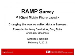 RAMP Survey Rapid Mobile Phonebased Changing the way