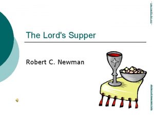 newmanlib ibri org The Lords Supper Robert C