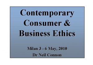 Contemporary Consumer Business Ethics Milan 3 6 May