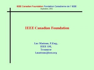 IEEE Canadian Foundation Fondation Canadienne de l IEEE