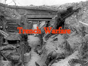 Trench Warfare I Guns of August 1914 Central