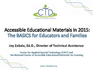 Accessible Educational Materials in 2015 The BASICS for