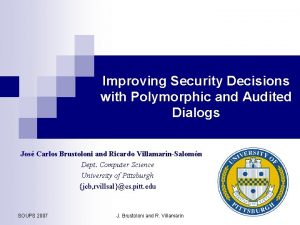 Improving Security Decisions with Polymorphic and Audited Dialogs