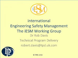 international Engineering Safety Management The i ESM Working