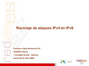 Reciclaje de ataques IPv 4 en IPv 6