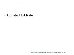 Constant Bit Rate https store theartofservice comtheconstantbitratetoolkit html