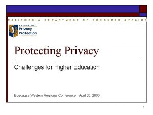 Protecting Privacy Challenges for Higher Education Educause Western