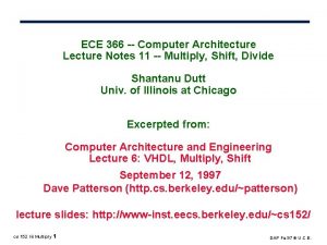 ECE 366 Computer Architecture Lecture Notes 11 Multiply