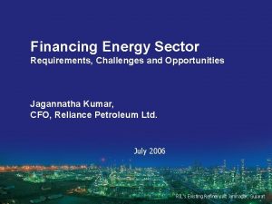 Financing Energy Sector Requirements Challenges and Opportunities Jagannatha