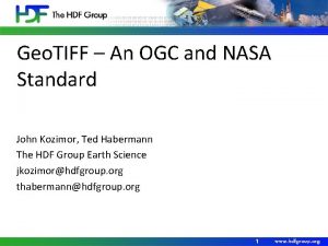 Geo TIFF An OGC and NASA Standard John