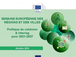 SEMAINE EUROPENNE DES RGIONS ET DES VILLES Politique