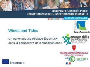 Winds and Tides Un partenariat stratgique Erasmus dans