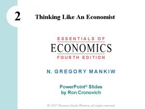 2 Thinking Like An Economist ESSENTIALS OF FOURTH