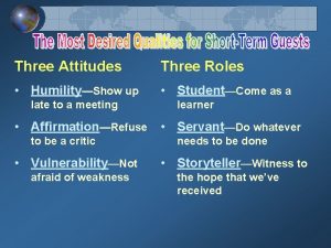 Three Attitudes Three Roles HumilityShow up StudentCome as