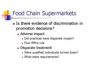 Food Chain Supermarkets n Is there evidence of