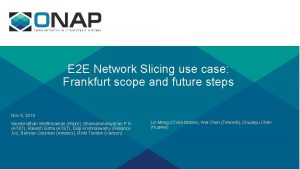 E 2 E Network Slicing use case Frankfurt