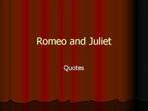 Romeo and juliet quotes: act 1