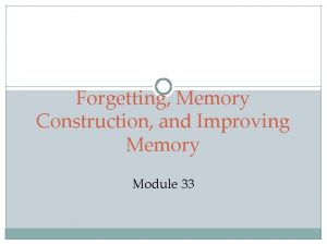 Memory construction