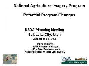 National Agriculture Imagery Program Potential Program Changes USDA