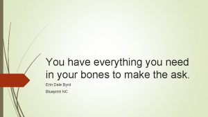 You have everything you need in your bones