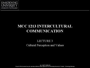 MCC 1213 INTERCULTURAL COMMUNICATION LECTURE 3 Cultural Perception