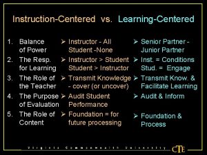 InstructionCentered vs LearningCentered 1 Balance of Power 2