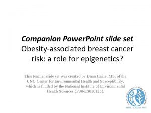 Companion Power Point slide set Obesityassociated breast cancer