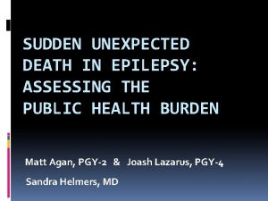 SUDDEN UNEXPECTED DEATH IN EPILEPSY ASSESSING THE PUBLIC