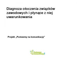 Diagnoza otoczenia zwizkw zawodowych i pynce z niej